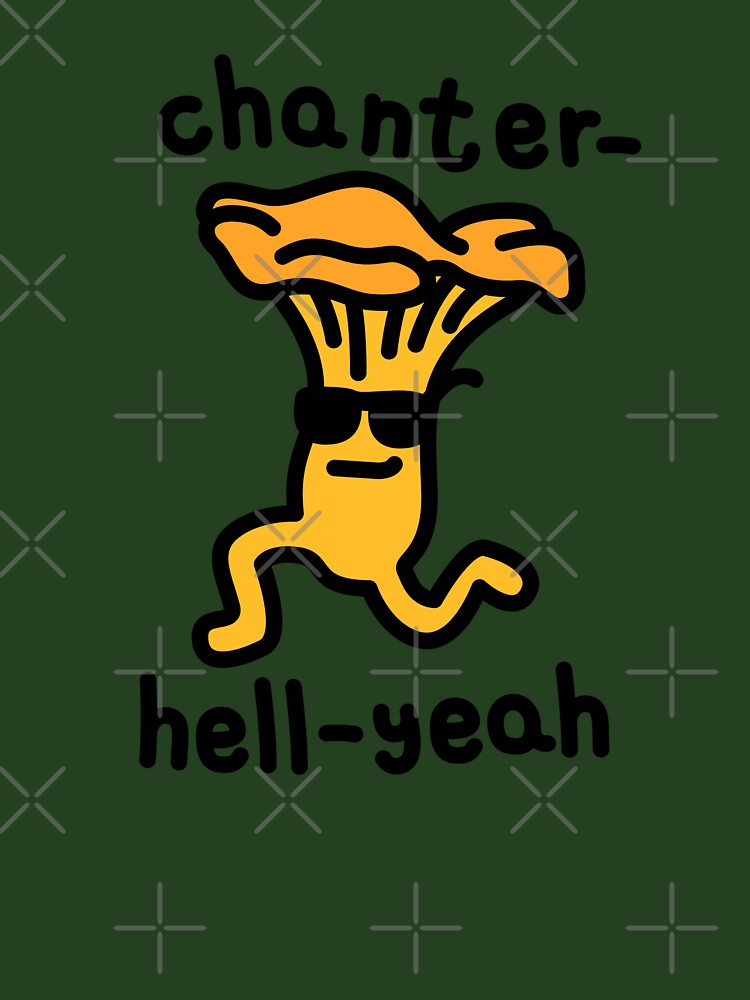 Chanterelle Pun Chanter-Hell-Yeah by hadicazvysavaca