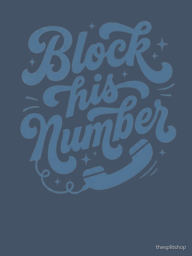 Block His Number Retro Typography, No Contact Era, Breakup Recovery by thesplitshop
