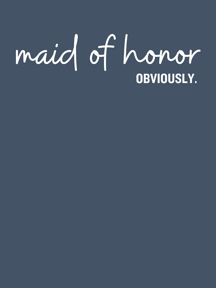 Maid of Honor, Obviously by faridman