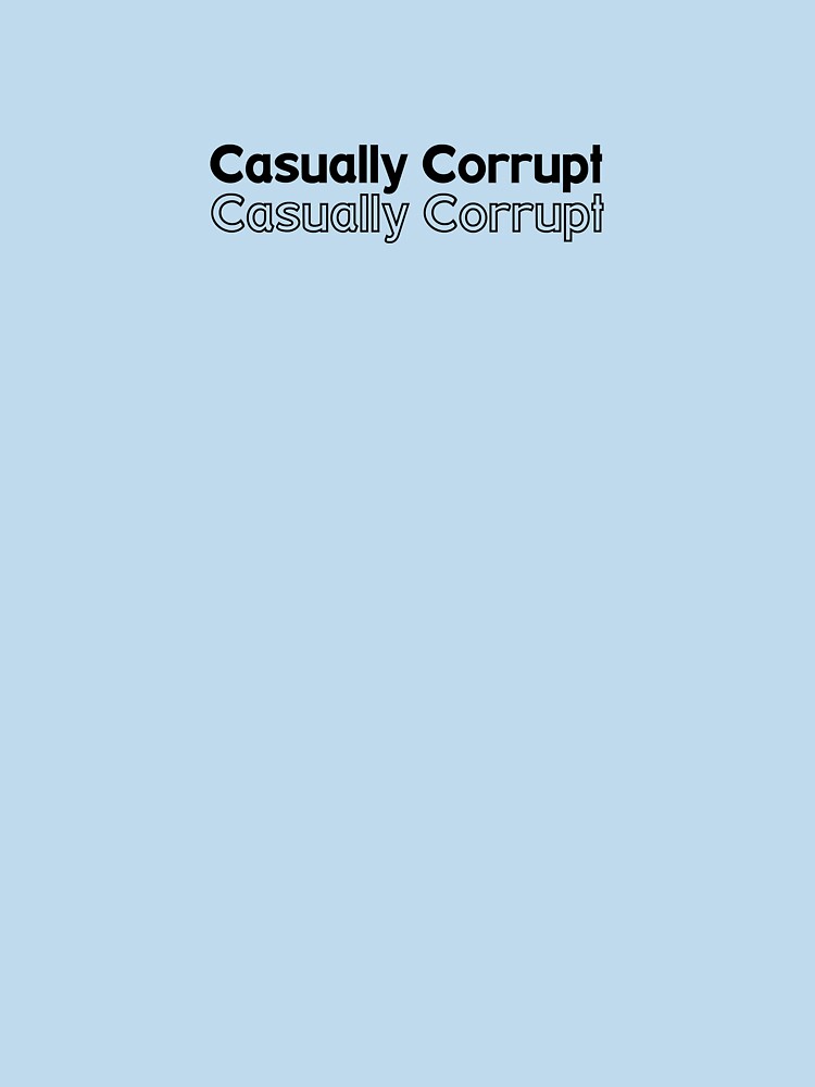 CC August Collection 3 by CasuallyCorrupt Unisex