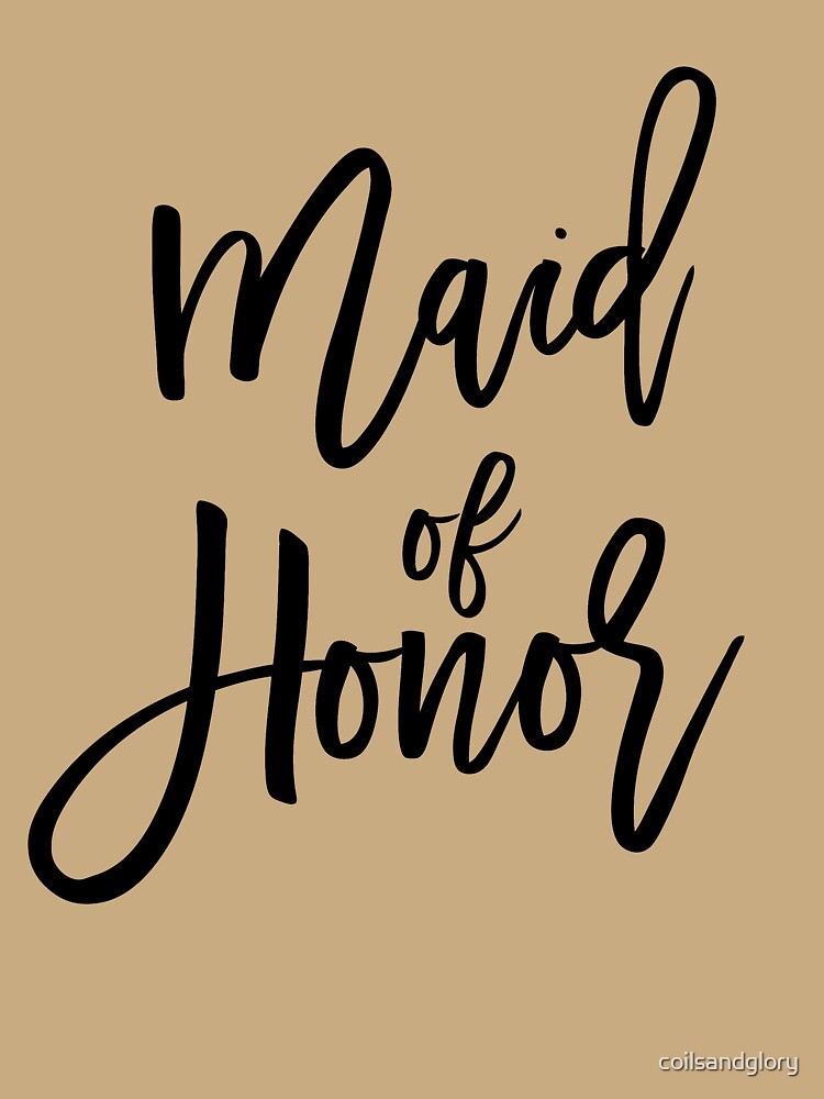 Maid of Honor Calligraphy Bridal Party by coilsandglory