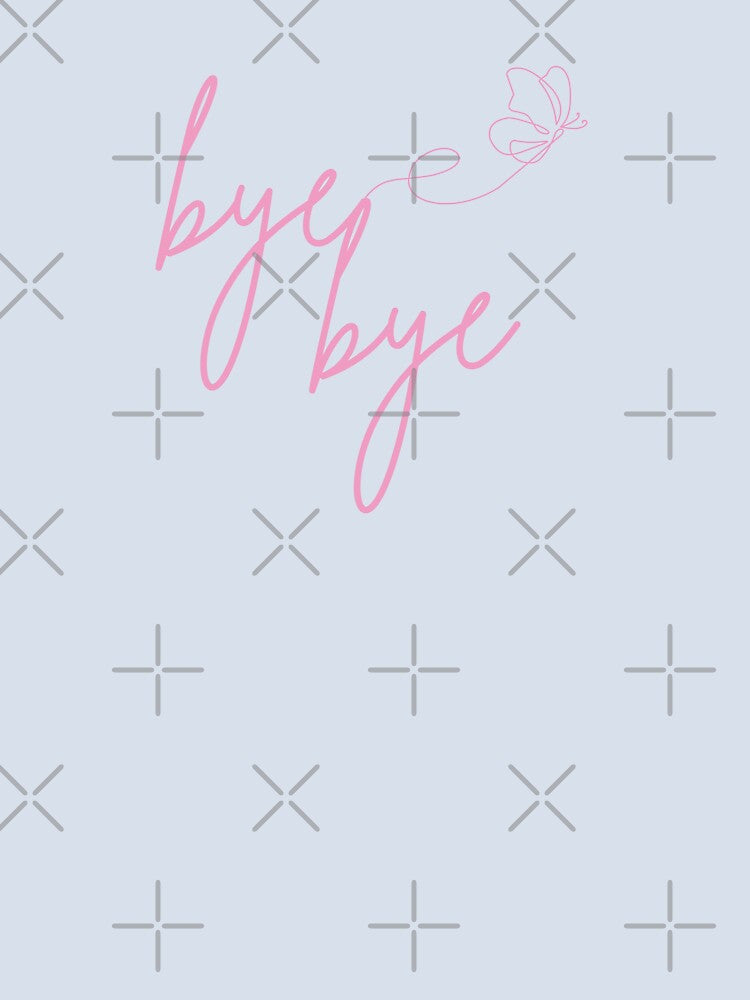 Bye Bye by PulsePop Unisex