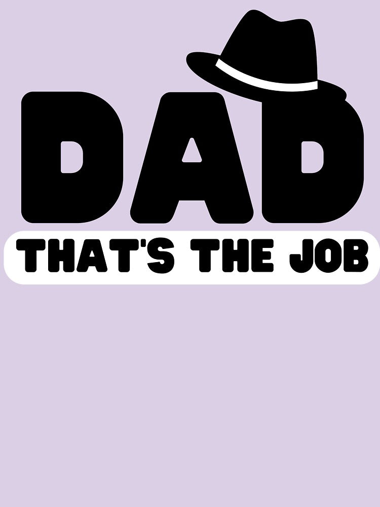 Dad That’s The Job | Father’s Day Design | Gift for Dad by kindred Inks