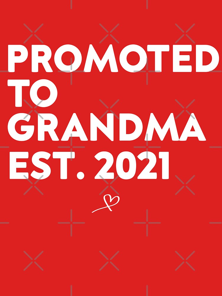 Promoted to grandma est 2021 shirt best grandma ever funny grandma gift birthday, family, grandmother by dianoo