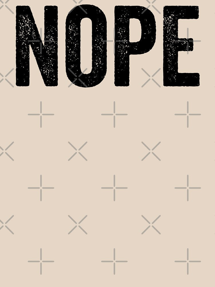 Nope by bainermarket Unisex