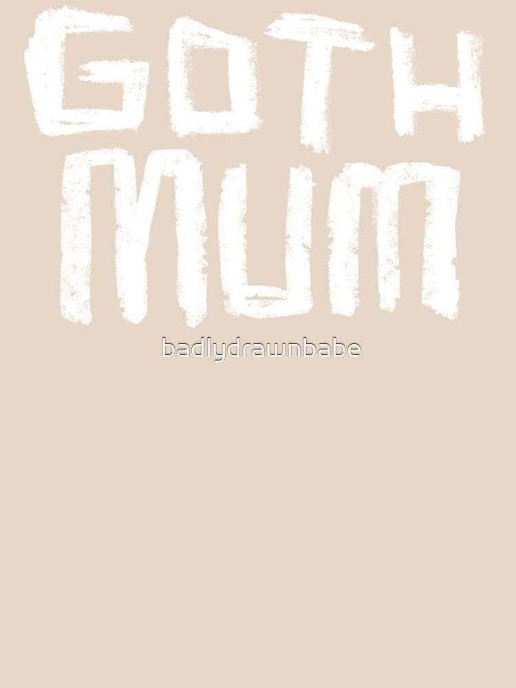 Goth Mum by badlydrawnbabe Unisex