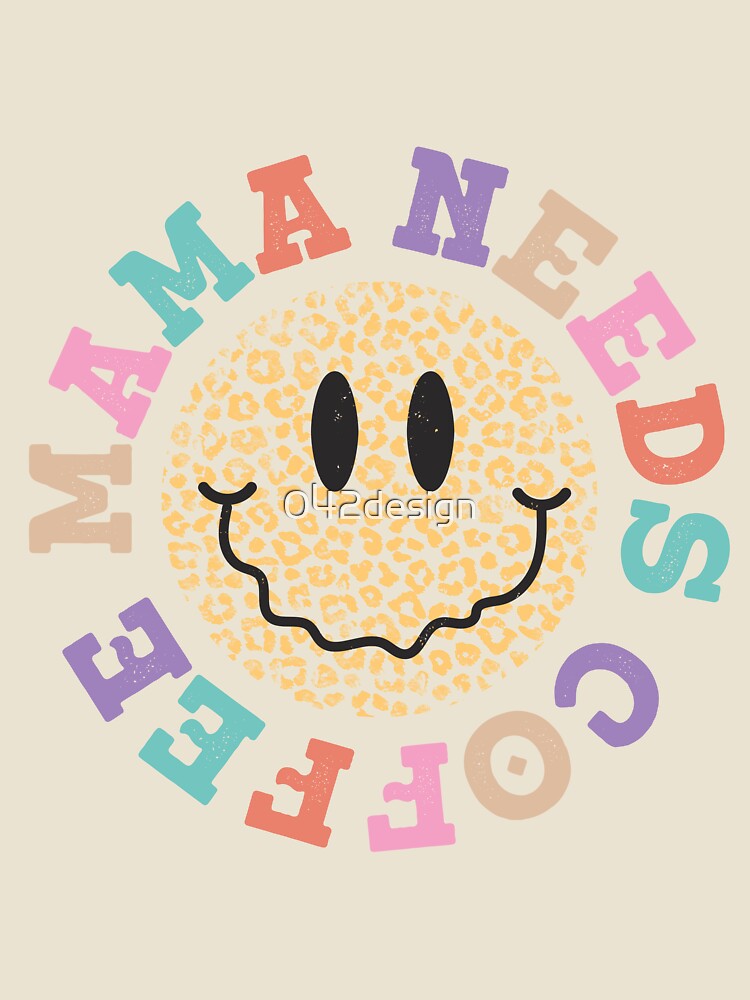 Mama needs Coffe by 042design