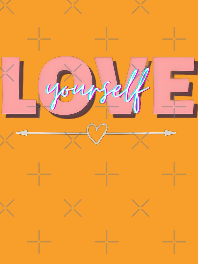 Love yourself  ♡ ´・ᴗ・ `♡ by EnchantedThread