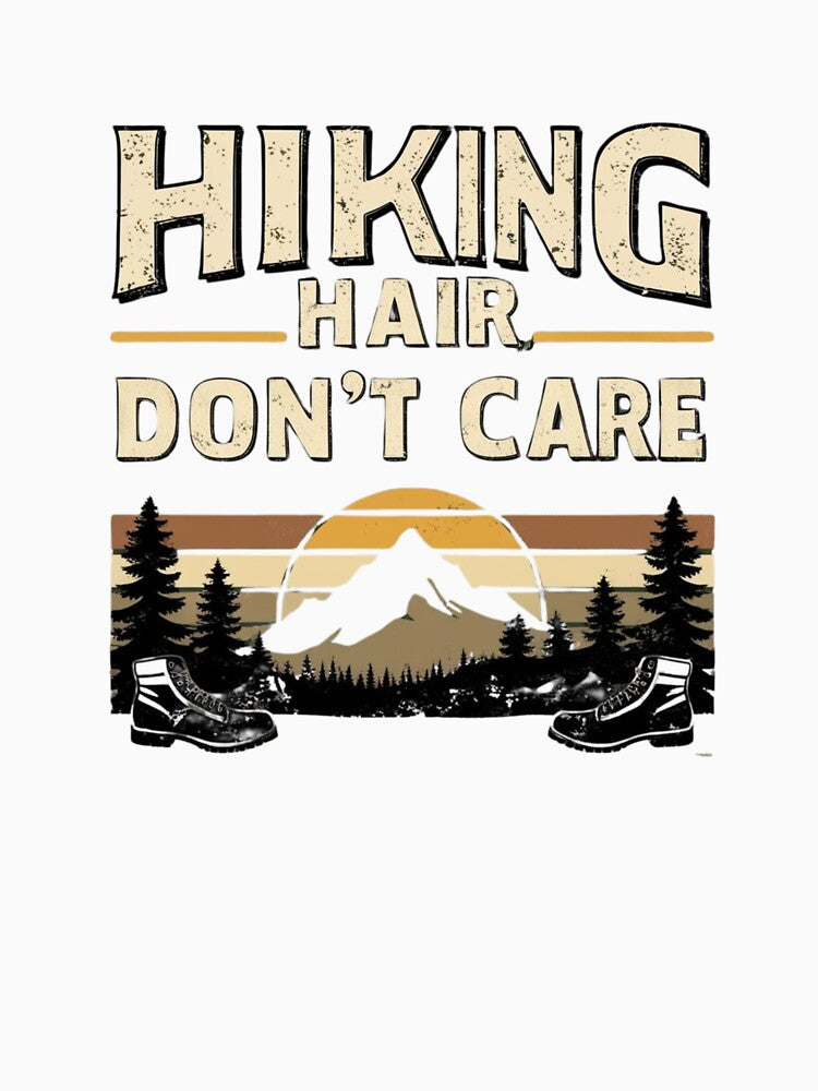 Hiking Hair Don't Care by Xenovate