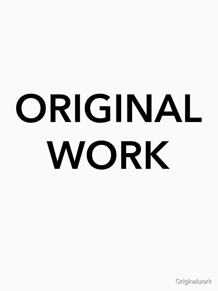 Original work by Originalwork Unisex