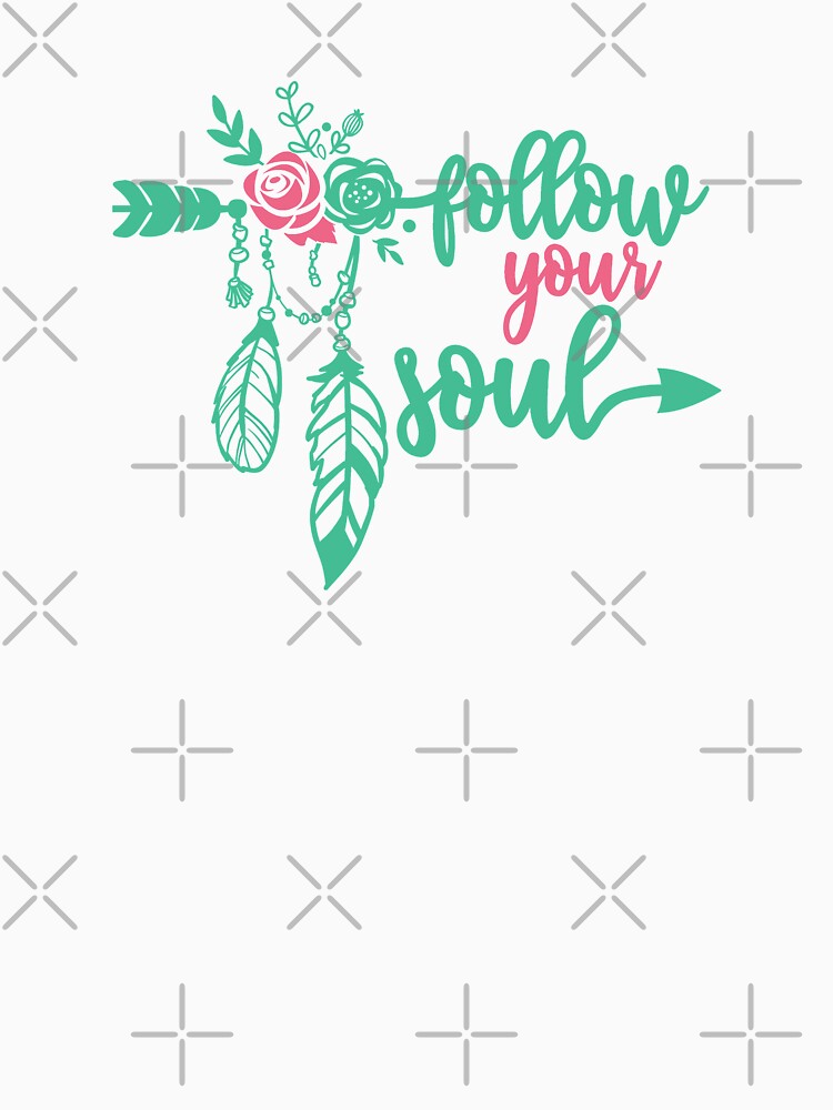 Hippie Boho Chic Follow Your Soul by ThreadsNouveau Unisex