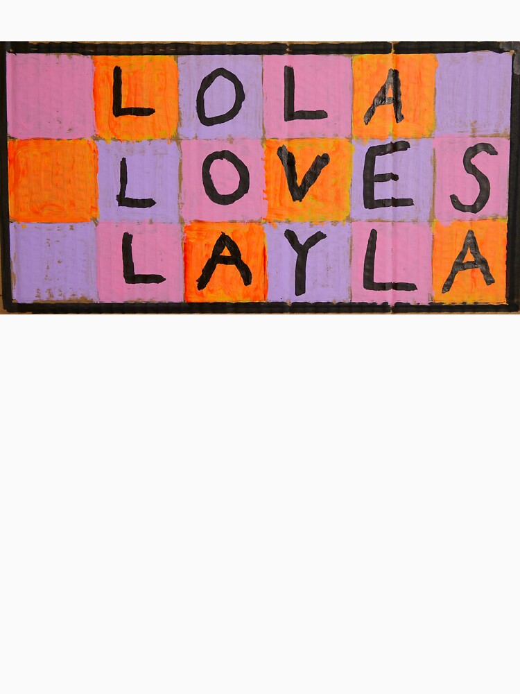 Lola Loves Layla by Magical Meaning Machine Unisex