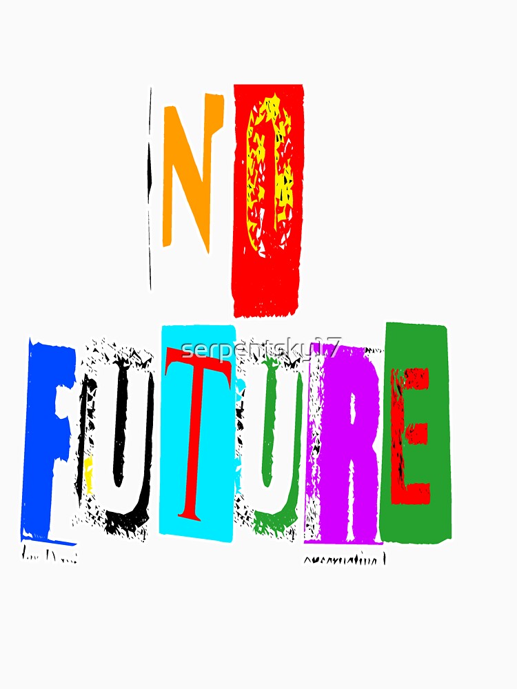No Future - Punk Rock by SerpentSkyArts Unisex