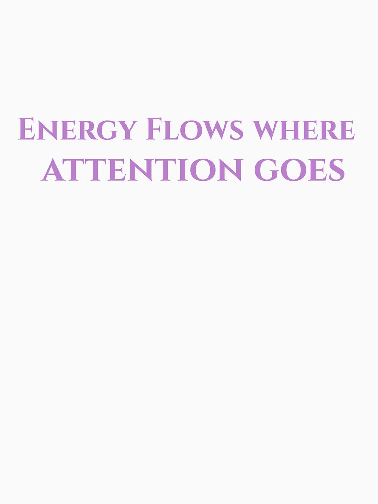 Energy flows where attention goes- Manifestation quotes stickers by Dharaamagnetiix