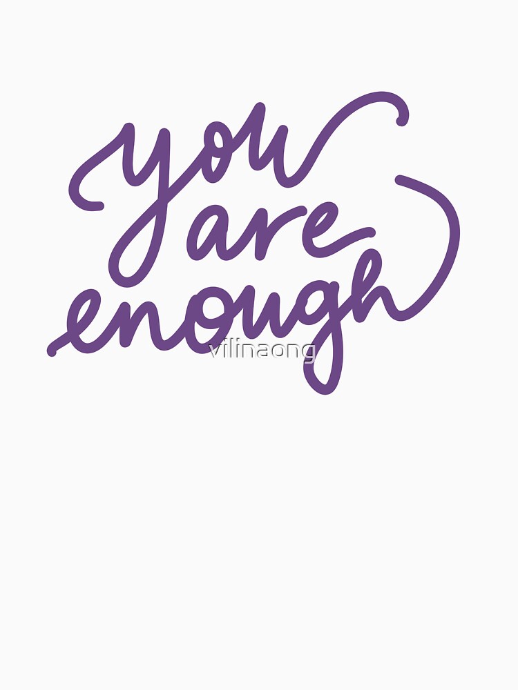 you are enough by vilinaong