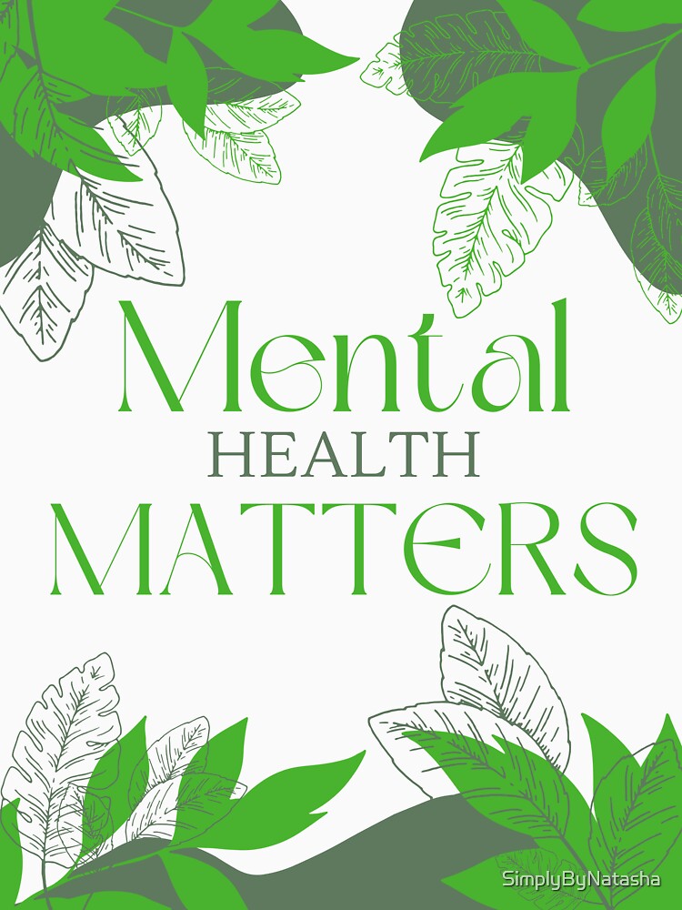 Mental Health Matters by SimplyByNatasha