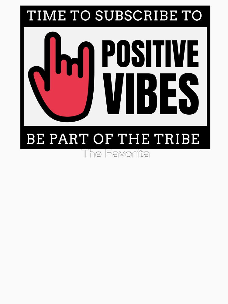 POSITIVE VIBES by The Favorita