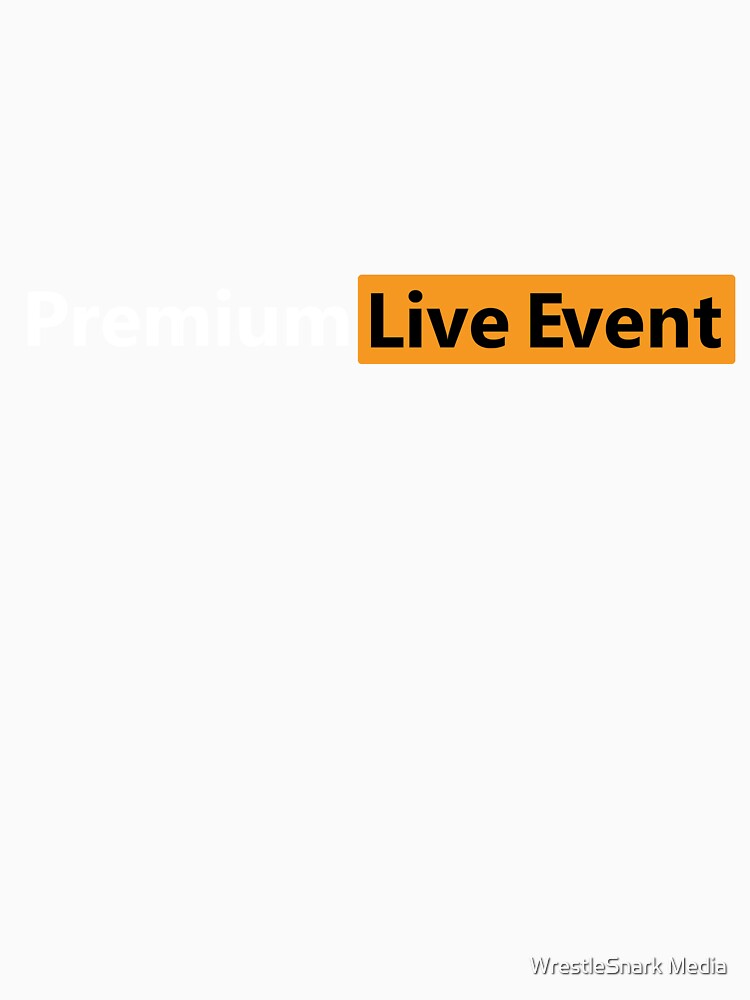 Premium Live Event by WrestleSnark Media Unisex
