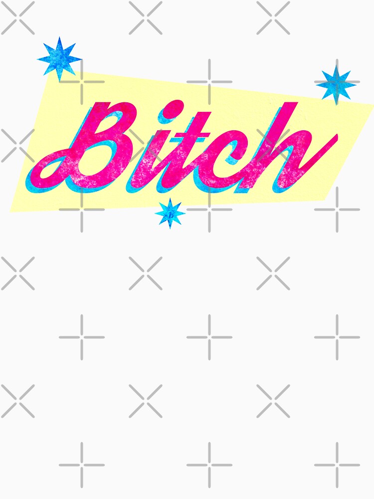 *retro bitch* by itswillharris Unisex
