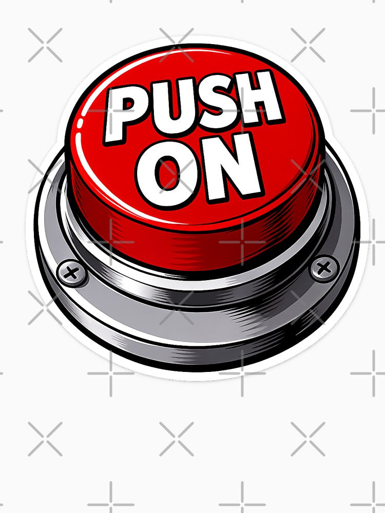 Push On Button Funny Motivational Design – Bold Red Button Sticker by ITSimagination Unisex
