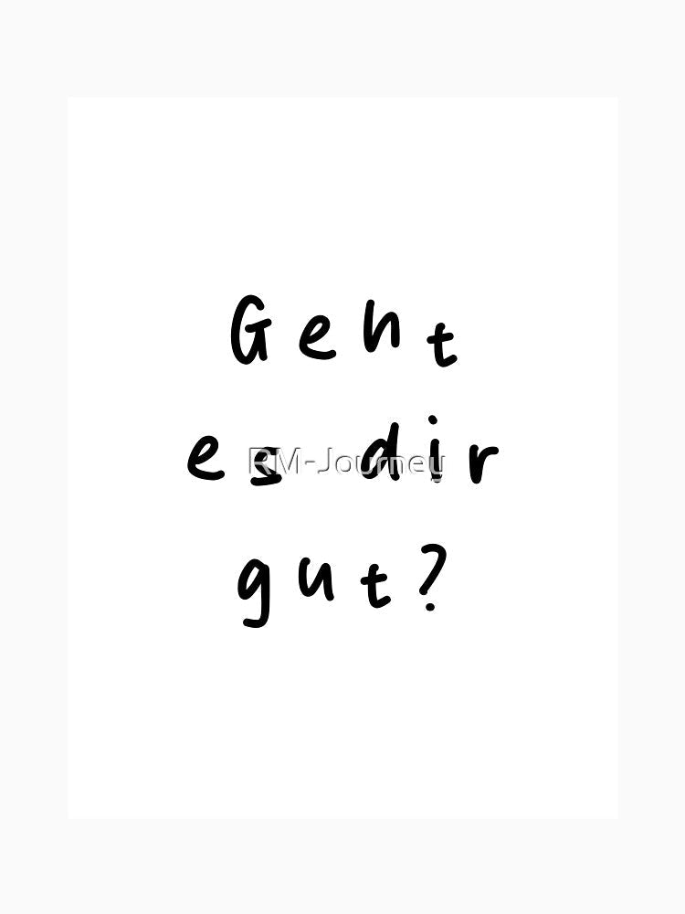Geht es dir gut? | Minimalist Style | Handwritten Font by RM-Journey Unisex