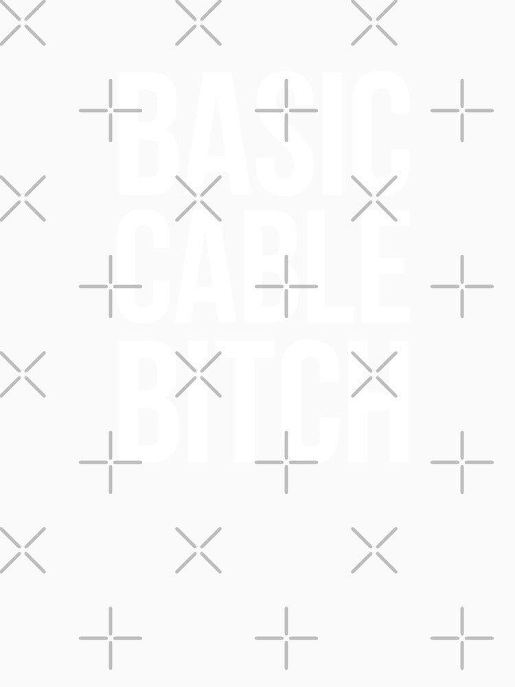 Basic Cable Bitch - white type by VonBraun Unisex