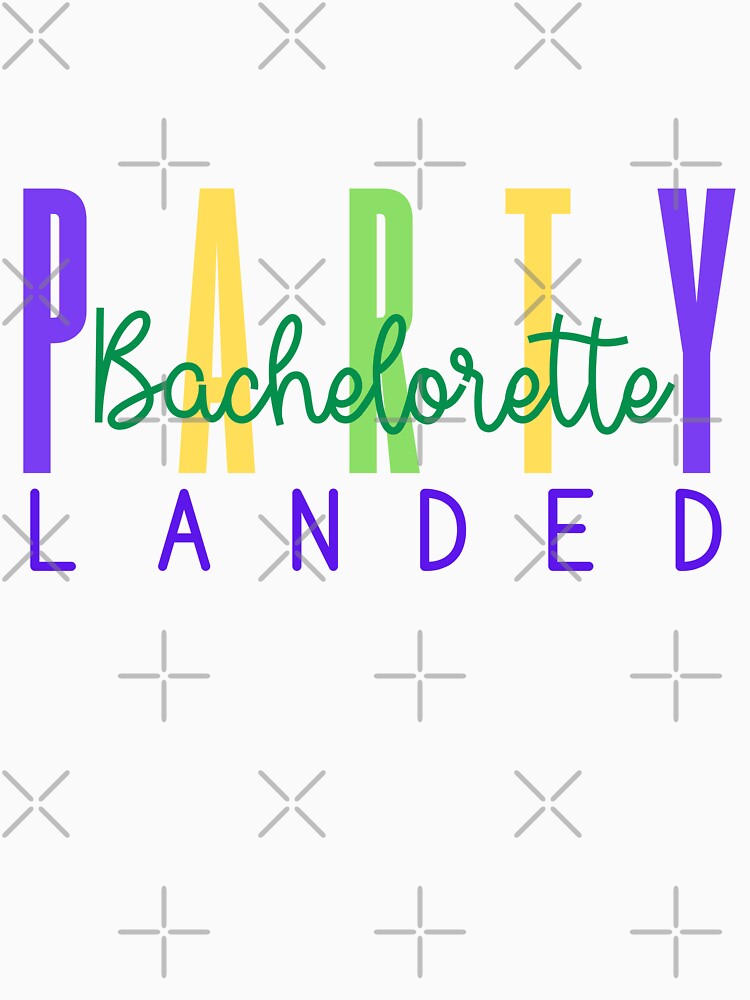 Bachelorette Party Landed (NOLA) by Whackadoodletee