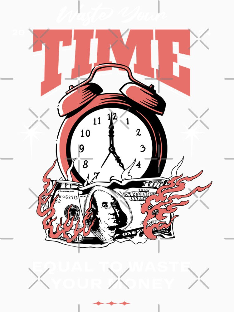 Waste Your Time Streetwear Graphic by VantaStudios05 Unisex