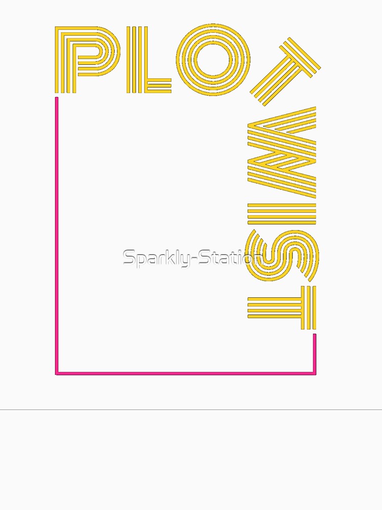 PLOTWIST by Sparkly-Station Unisex