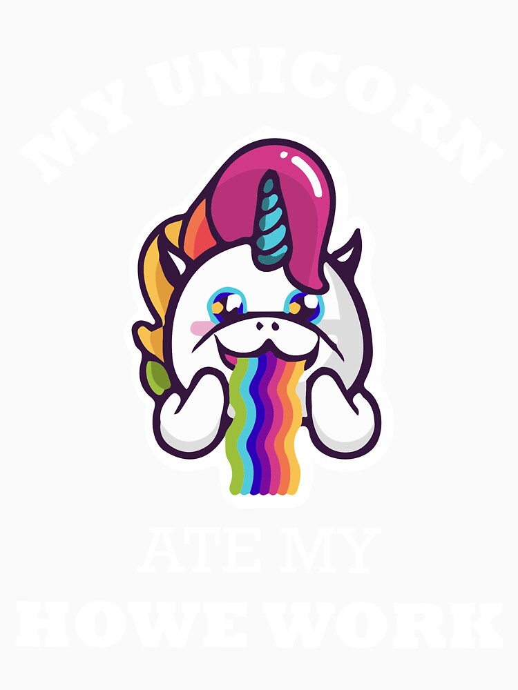 My Unicorn Ate My Homework by AllStarMerch Unisex