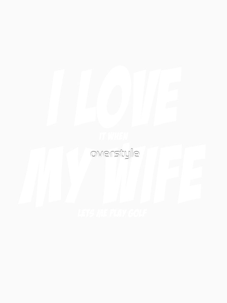 Lets Me Play Golf by overstyle Unisex