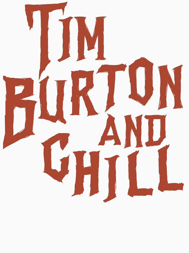 Tim Burton and Chill by Primrosedesignn Unisex