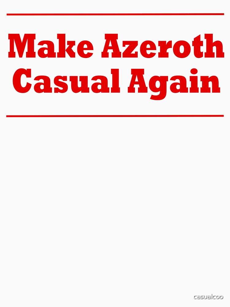 Make Azeroth Casual Again by casualcoo Unisex