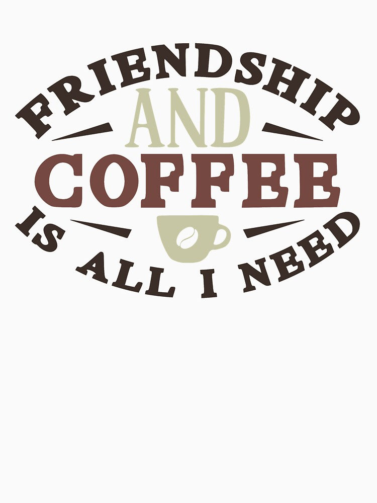 Friendship and coffee is all i need by remonss