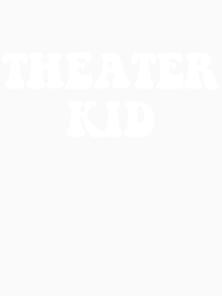 Theater Kid by Good-Looking Corpse Unisex