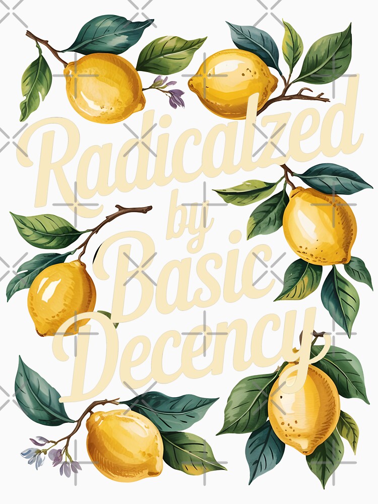 Radicalized By Basic Decency Social Democracy Womens by AniArtPL Unisex