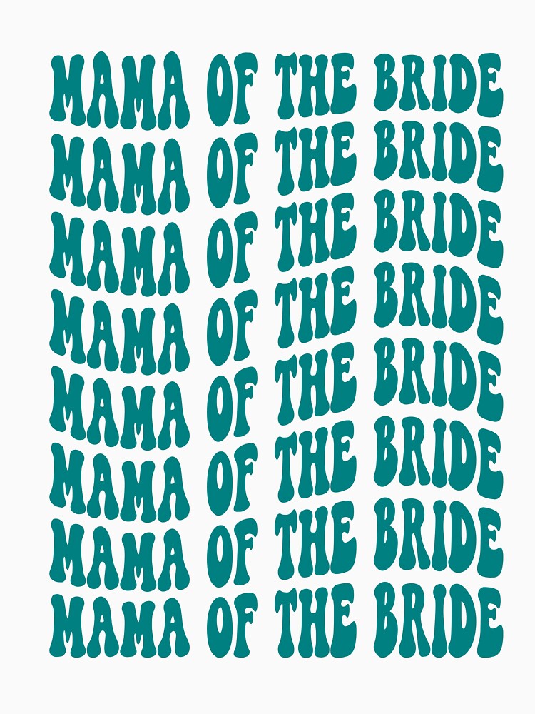 Mother of the Bride Teal Retro Graphic Bridal Party Gifts for Bachelorette Party by mysticblvd