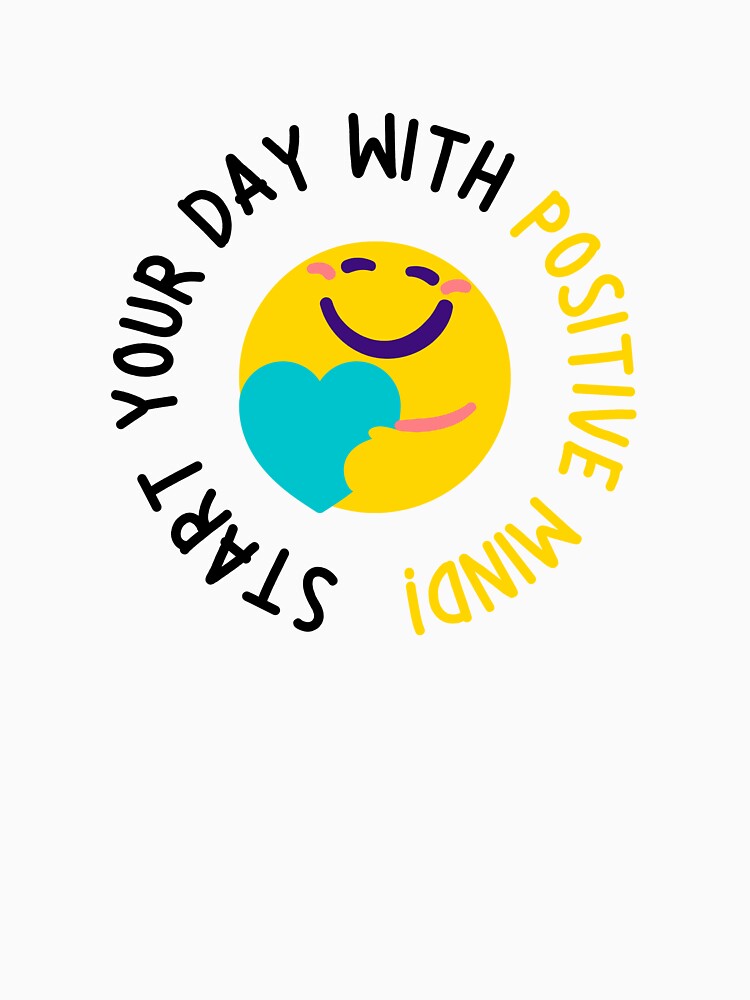 Start Your Day With Positive Mind! by CakmakShop