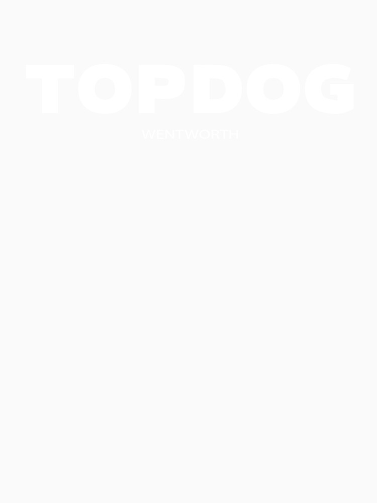 Wentworth Top Dog Unisex black by JanetMo2 Unisex