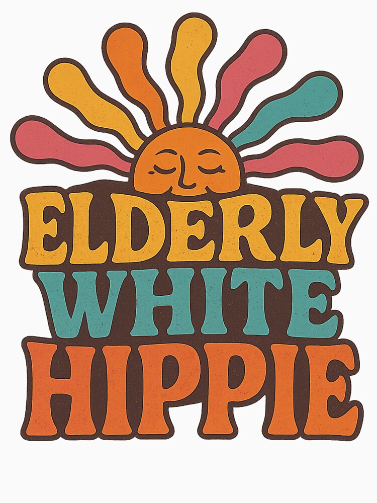 Elderly White Hippie Trending Funny Saying Hippie Men Women by NightWisdom Unisex