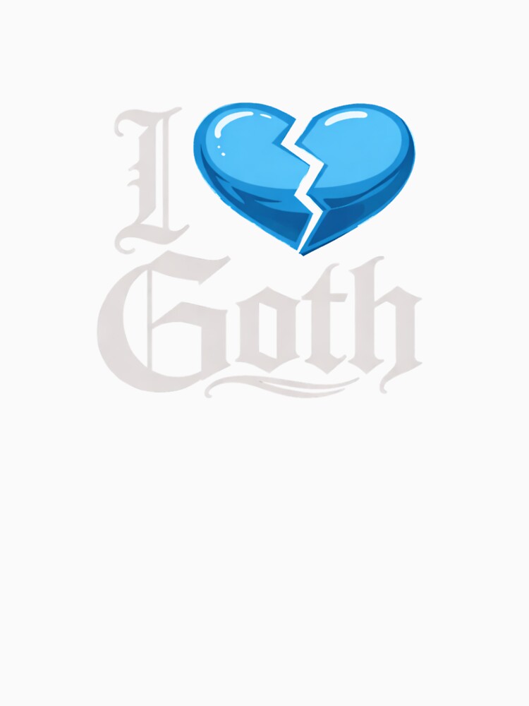 I Love Goth by TorsoMachine Unisex