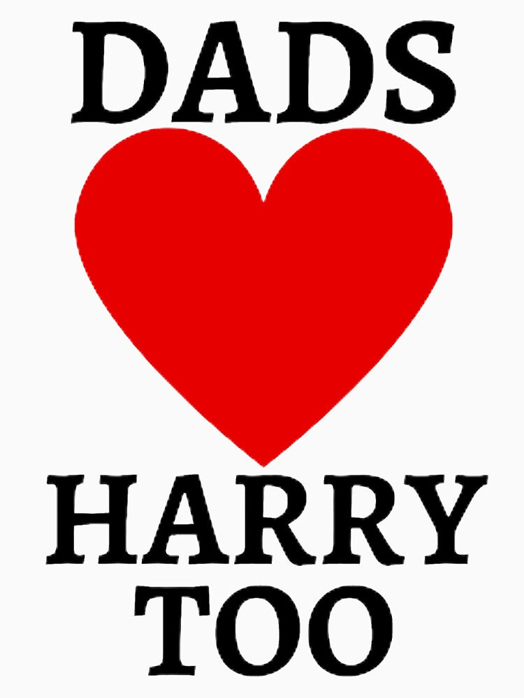DADS LOVE HARRY TOO by mystylecorner Unisex