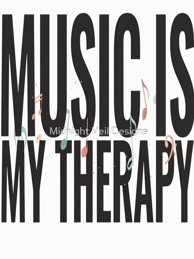 Music Is My Therapy – Bold Motivational Music Design by Midnight Veil Designs