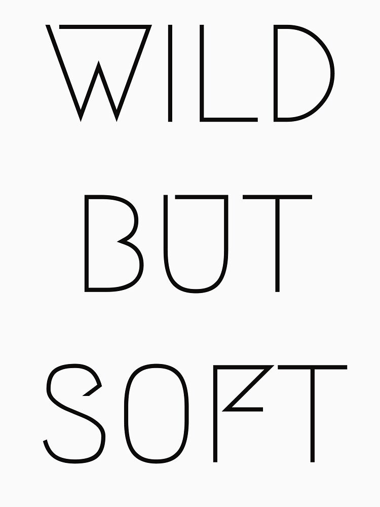 Wild But Soft by Vivoh12 Unisex