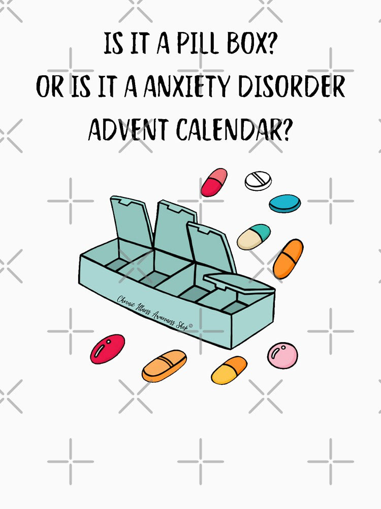 Is it a pill box? Or is it a anxiety disorder advent calendar? by Chronic Illness Awareness Shop