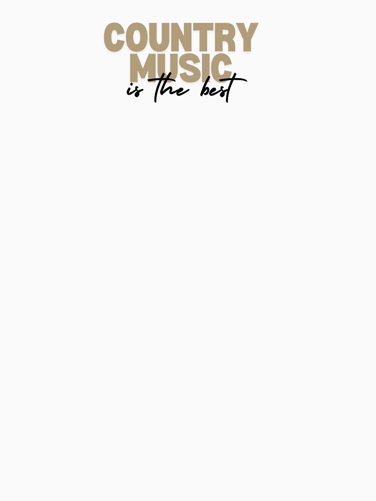 Country Music Lover Country Life Country Lover The Best Life by CCKimShop
