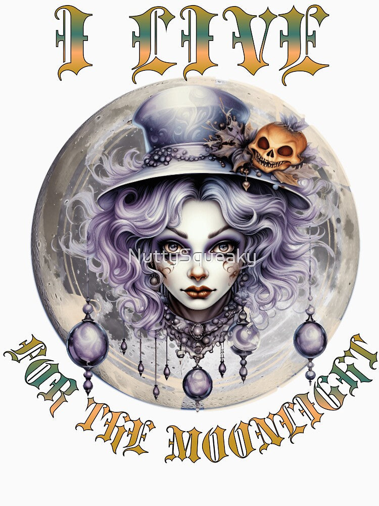 I Live for The Moonlight by NuttySqueaky Unisex