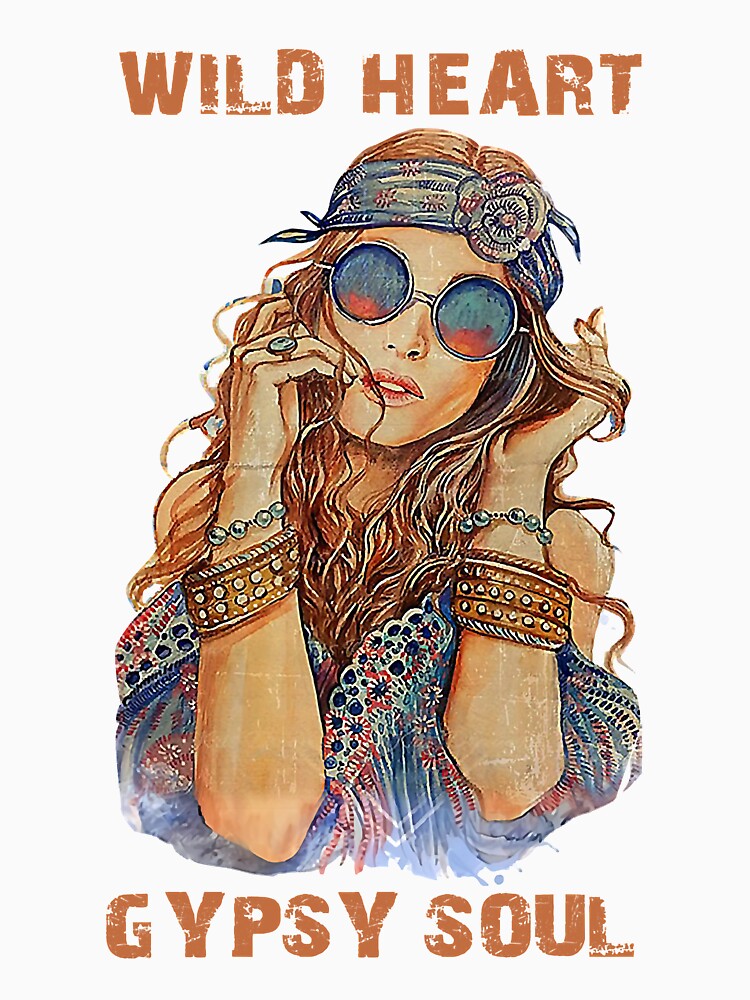 Wild Heart Hippie Girl Gypsy Soul For Hippie Style by taloriny Unisex