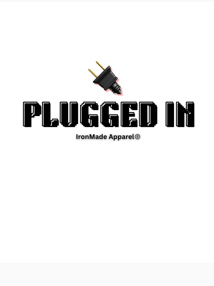 Plugged In Electrician Shirt – Funny Electrician T-Shirt for Electrical Workers, Linemen & Tradesmen Humor Tee by IronMade Apparel