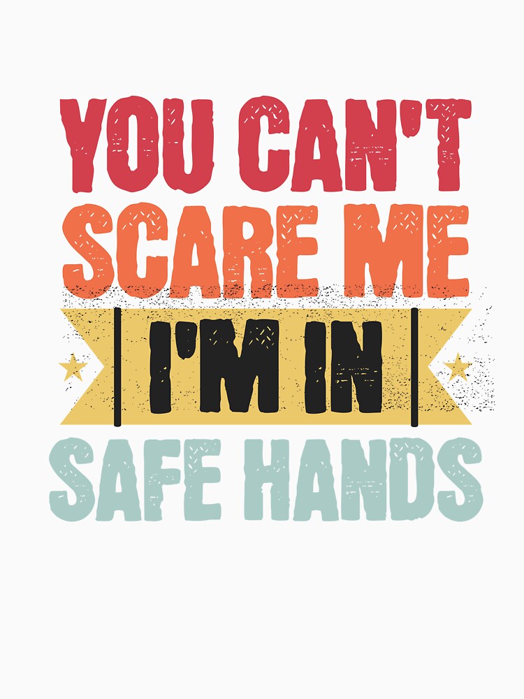 You Can’t Scare Me, I’m in Safe Hands – Islamic Motivational Design by veilEvision Unisex